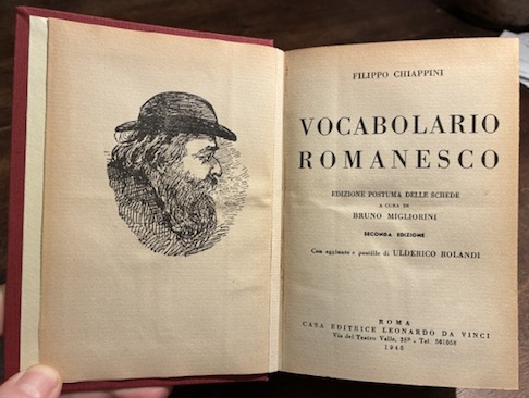 Filippo Chiappini Vocabolario romanesco. Edizione postuma delle schede a cura di Bruno Migliorini. Seconda edizione. Con aggiunte e postille di Ulderico Rolandi 1945 Roma Casa Editrice Leonardo Da Vinci